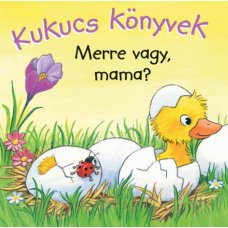 Kukucs könyvek - Merre vagy, mama?  -  Londoni Készleten